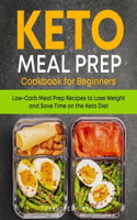Keto Meal Prep Cookbook for Beginners