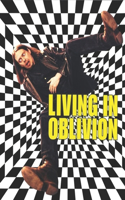 Living in Oblivion