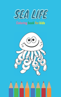 Sea Life: Coloring Book For Kids With Ocean Animals, Sea Creatures, Fishes