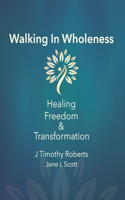 Walking In Wholeness