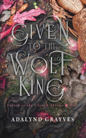 Given to the Wolf King