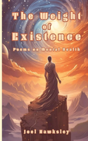 Weight of Existence
