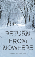 Return From Nowhere