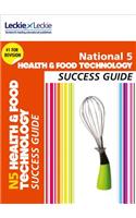 National 5 Health and Food Technology Success Guide