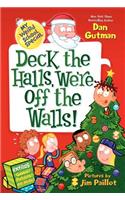 My Weird School Special: Deck the Halls, We're Off the Walls!