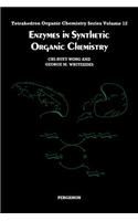 Enzymes in Synthetic Organic Chemistry: (Tetrahedron Organic Chemistry)
