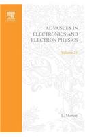 Adv Electronics Electron Physics V21: (Advances in Electronics and Electron Physics)