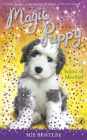 Magic Puppy: School of Mischief: (8 Magic Puppy)