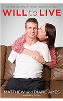 Will to Live: An inspiring story of courage, resilience and love