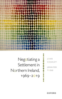 Negotiating a Settlement in Northern Ireland, 1969-2019