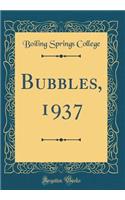 Bubbles, 1937 (Classic Reprint)