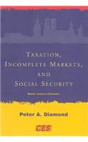 Taxation, Incomplete Markets, and Social Security
