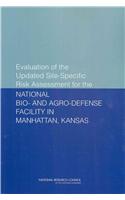 Evaluation of the Updated Site-Specific Risk Assessment for the National Bio- And Agro-Defense Facility in Manhattan, Kansas