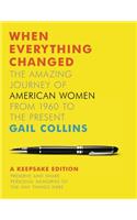 When Everything Changed: The Amazing Journey of American Women from 1960 to the Present: A Keepsake Journal