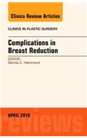 Complications in Breast Reduction, an Issue of Clinics in Plastic Surgery