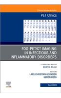 FDG-PET/CT Imaging in Infectious and Inflammatory Disorders,An Issue of PET Clinics