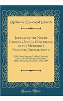 Journal of the North Carolina Annual Conference of the Methodist Episcopal Church, South: Fifty-Ninth Session, Held at Elizabeth City, N. C., Wednesday, December 11th, to Monday, December 16th, 1895 (Classic Reprint)