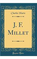 J. F. Millet (Classic Reprint)