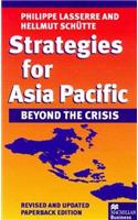 Strategies for Asia Pacific: Beyond the Crisis