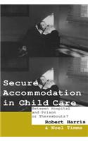 Secure Accommodation in Child Care