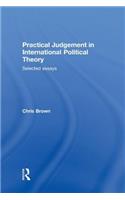 Practical Judgement in International Political Theory
