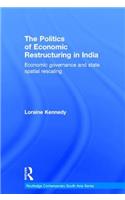 Politics of Economic Restructuring in India: Economic Governance and State Spatial Rescaling