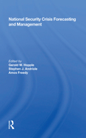 National Security Crisis Forecasting And Management