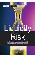 Liquidity Risk Measurement and Management: A Practitioner's Guide to Global Best Practices