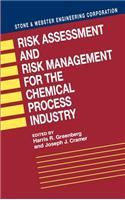 Risk Assessment and Risk Management for the Chemical Process Industry