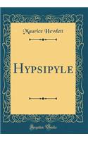 Hypsipyle (Classic Reprint)