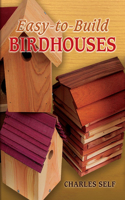 Easy-To-Build Birdhouses: (Dover Woodworking)
