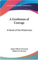 A Gentleman of Courage