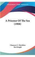 Prisoner Of The Sea (1908)