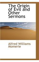 The Origin of Evil and Other Sermons: (English)