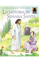 Libros Arco: La Historia de Semana Santa (Arch Books: The Week That Led to Easter)