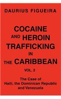 Cocaine and Heroin Trafficking in the Caribbean: Vol. 2