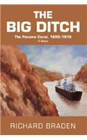 Big Ditch: The Panama Canal, 1880-1915