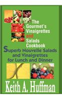 Gourmet's Vinaigrettes and Salads Cookbook