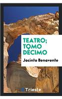 Teatro; Tomo dï¿½cimo