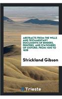 Abstracts from the Wills and Testamentary Documents of Binders, Printers, and Stationers of ...
