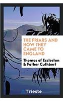 The Friars and How They Came to England
