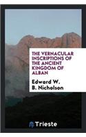 The Vernacular Inscriptions of the Ancient Kingdom of Alban