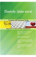 Elasticity (data store) Complete Self-Assessment Guide