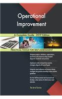 Operational Improvement A Complete Guide - 2019 Edition