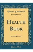 Health Book (Classic Reprint)