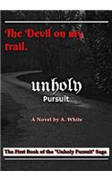 Unholy Pursuit