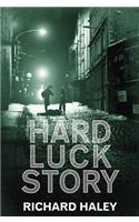 Hard Luck Story