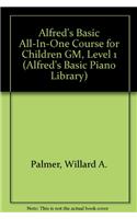 Alfred's Basic All-In-One Course for Children GM, Level 1