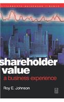 Shareholder Value - A Business Experience