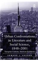 Urban Confrontations in Literature and Social Science, 1848-2001